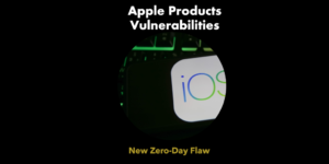 Read more about the article Multiple Apple Products Vulnerabilities with New Zero-Day Flaw