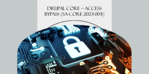 Read more about the article Drupal Core – Access bypass (SA-CORE-2023-004)